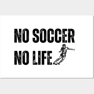 No Soccer No Life Posters and Art